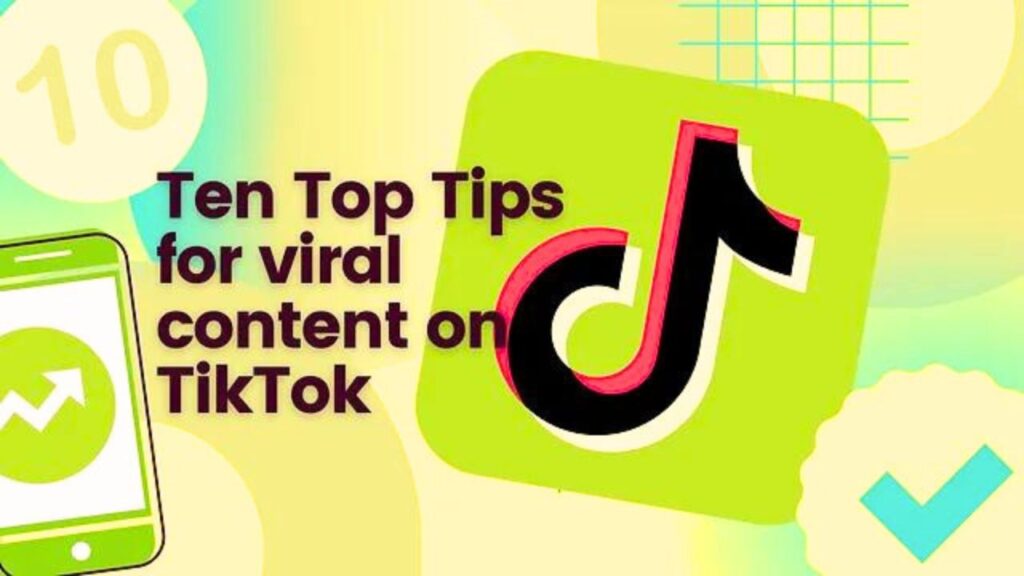 Creating Viral Content For TikTok